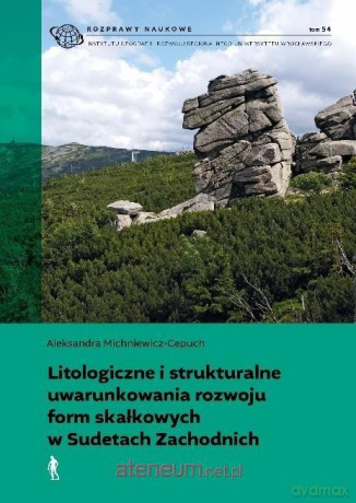 .Litologiczne i strukturalne uwarunkowania rozwoju - Aleksandra Michniewicz-Cepuch [KSIĄŻKA]