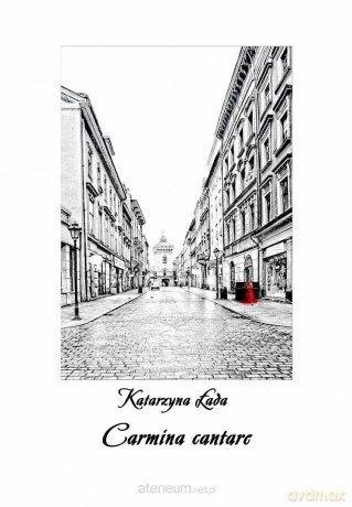 Carmina cantare - Katarzyna Łada [KSIĄŻKA]
