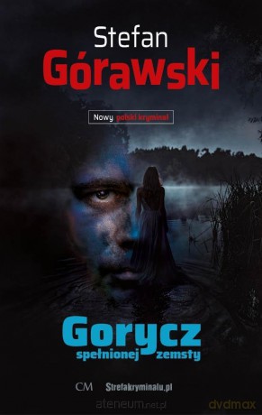 Gorycz spełnionej zemsty - Stefan Górawski [KSIĄŻKA]