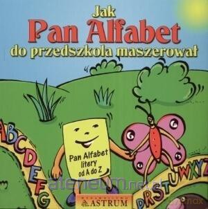 Jak pan alfabet do przedszkola maszerował - Lech Tkaczyk [KSIĄŻKA]