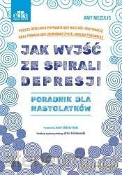 Jak wyjść ze spirali depresji - A. Mezulis [KSIĄŻKA]