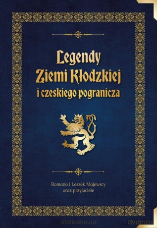 Legendy Ziemi Kłodzkiej i czeskiego pogranicza [KSIĄŻKA]