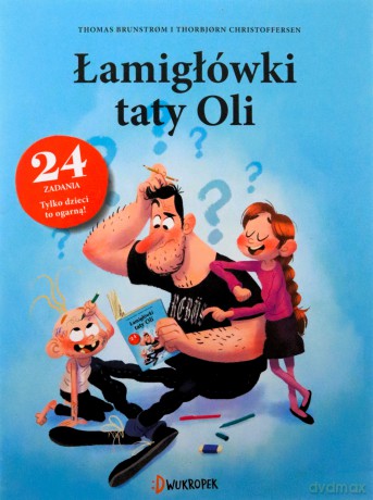Łamigłówki taty Oli. Tata Oli - Thomas Brunstrm, Thorbjrn Christoffersen [KSIĄŻKA]