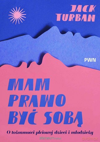 Mam prawo być sobą - Jack Turban [KSIĄŻKA]