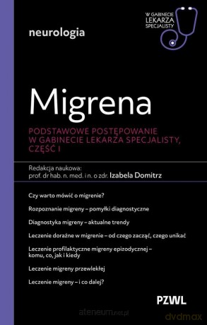 Migrena. Podstawowe postępowanie - Izabela Domitrz [KSIĄŻKA]