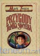Przygody Tomka Sawyera - Mark Twain - Mark Twain [KSIĄŻKA]