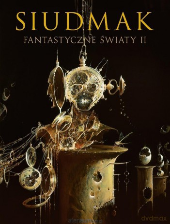 Siudmak. Fantastyczne światy II - Wojciech Siudmak [KSIĄŻKA]
