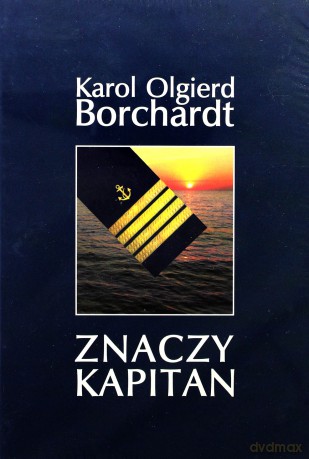 Znaczy Kapitan - Borchardt Karol Olgierd [KSIĄŻKA]