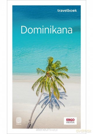 Dominikana. Travelbook - Anna Kiełtyka [KSIĄŻKA]