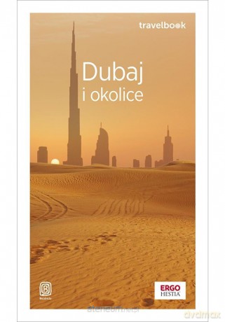 Dubaj i okolice. Travelbook - Dominika Durtan [KSIĄŻKA]