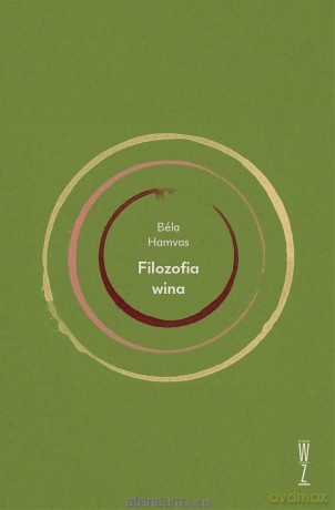 Filozofia wina - Bela Hamvas [KSIĄŻKA]