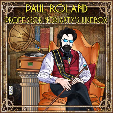 Paul Roland: Professor Moriartys Jukebox [CD]