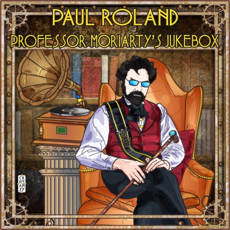 Paul Roland: Professor Moriartys Jukebox [CD]
