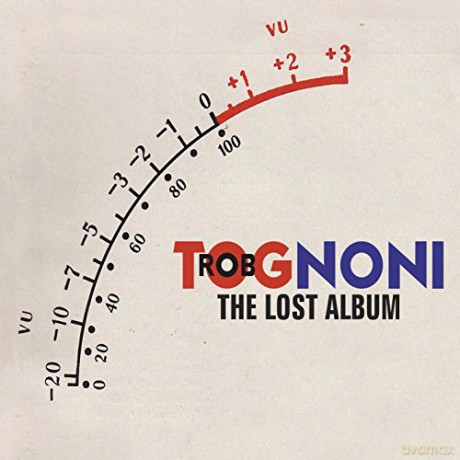 Rob Tognoni: Lost Album [CD]