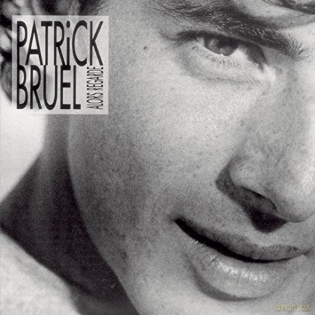 Patrick Bruel: Alors Regarde [CD]