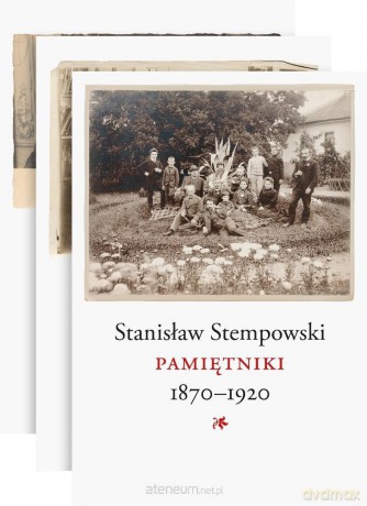 Pamiętniki 1870-1920 (Tom 1-3) - Stanisław Stempowski [KSIĄŻKA]