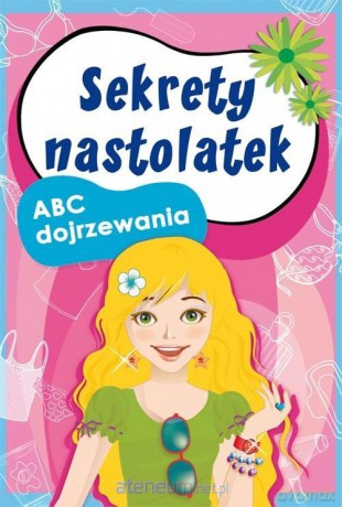 Sekrety nastolatek. ABC dojrzewania - Ewa Stompor [KSIĄŻKA]