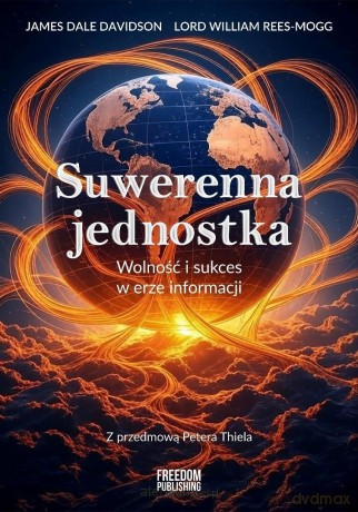 Suwerenna jednostka - James Dale Davidson, Lord William Rees-mogg [KSIĄŻKA]