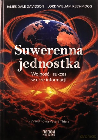 Suwerenna jednostka - James Dale Davidson, Lord William Rees-mogg [KSIĄŻKA]