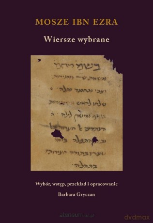 Wiersze wybrane. Mosze Ibn Ezra [KSIĄŻKA]