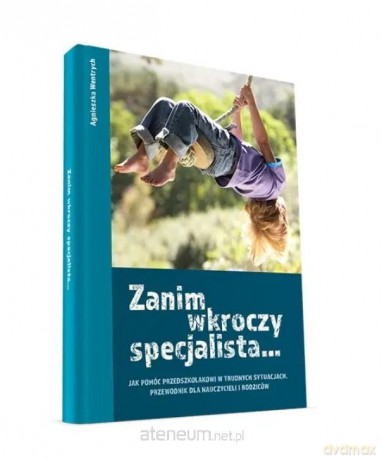 Zanim wkroczy specjalista... - Agnieszka Wentrych [KSIĄŻKA]
