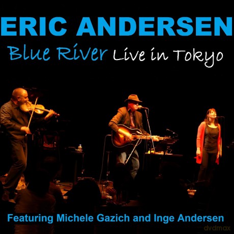 Eric Andersen: Blue River-Live In Tokyo [CD]