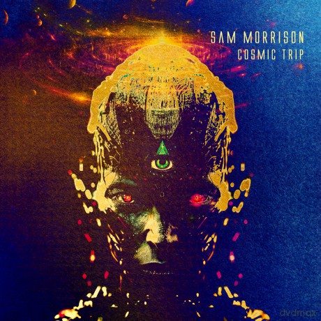 Sam Morrison: Cosmic Trip [CD]