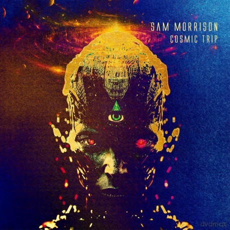 Sam Morrison: Cosmic Trip [CD]