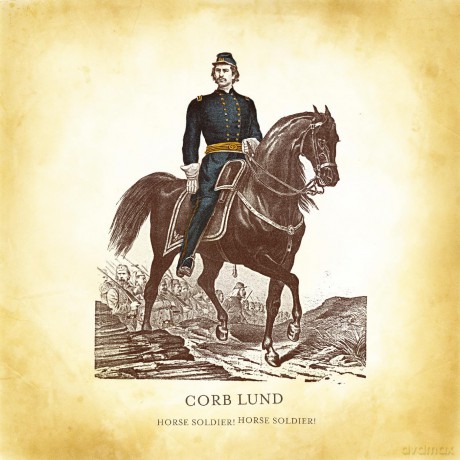 Corb Lund: Horse Soldier! Horse Soldier! [Winyl]