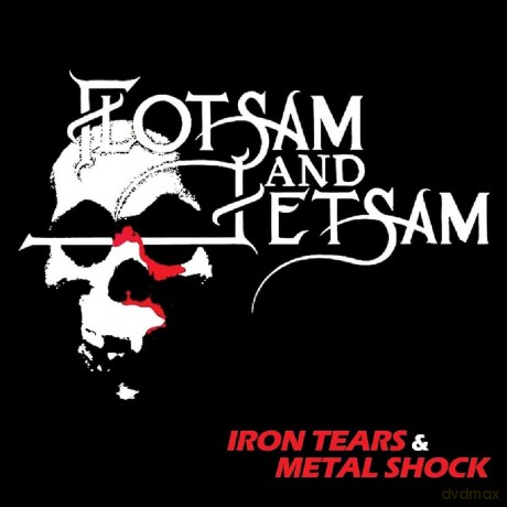 Flotsam And Jetsam: Iron Tears & Metal Shock [Winyl]