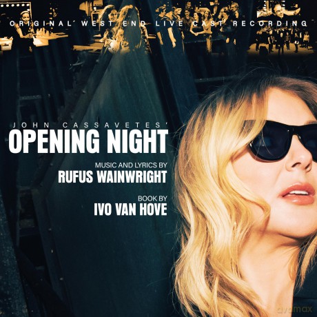 Rufus Wainwright: John Cassavetes Opening Night (Original West End Live Cast Recording) [CD]