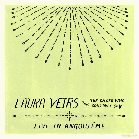 Laura Veirs: Laura Veirs And The Choir Who Couldnt Say (Live In Angouleme) [CD]