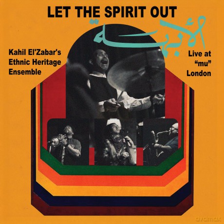 Kahil Elzabar: Let The Spirit Out. Live At Mu London [Winyl]