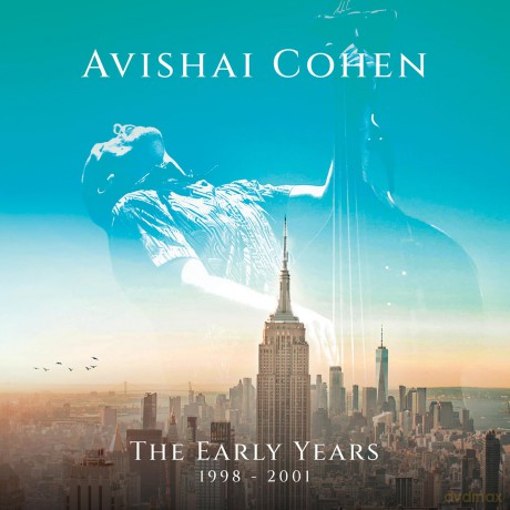 Avishai Cohen: The Early Years [CD]
