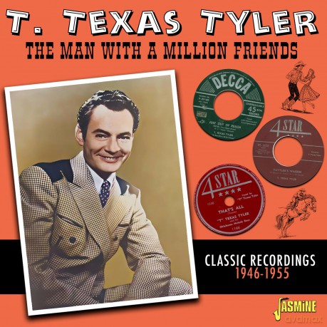 T. Texas Tyler: The Man With A Million Friends - Classic Recordings 1946-1955 [CD]
