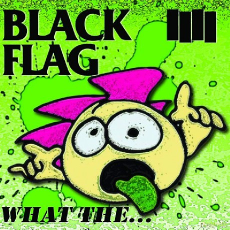 Black Flag: What The... [CD]