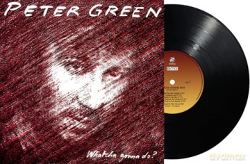 Peter Green: Whatcha Gonna Do [Winyl]