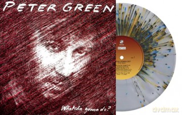 Peter Green: Whatcha Gonna Do (Clear Splatter) (Indie Crystal Exclusive) [Winyl]