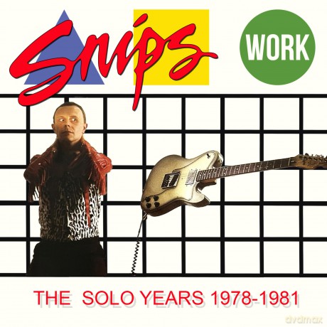 Snips: Work - The Solo Years 1978-1981 3Cd Clamshell Box [CD]