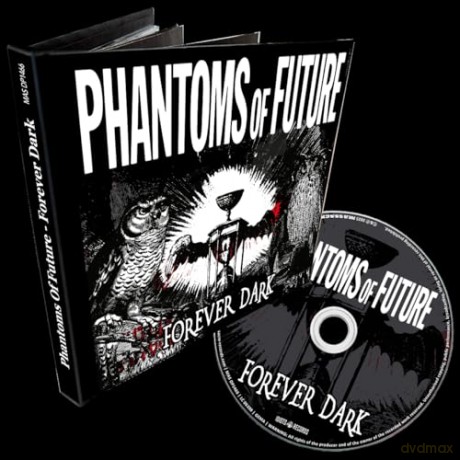 Phantoms Of Future: Forever Dark (mediabook) [CD]