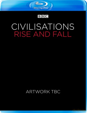 Civilisations: Rise and Fall [Blu-Ray]