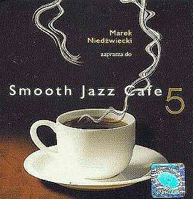 Smooth Jazz Cafe vol. 5 - Marek Niedźwiedzki Zaprasza [CD]