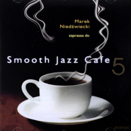 Smooth Jazz Cafe vol. 5 - Marek Niedźwiedzki Zaprasza [CD]