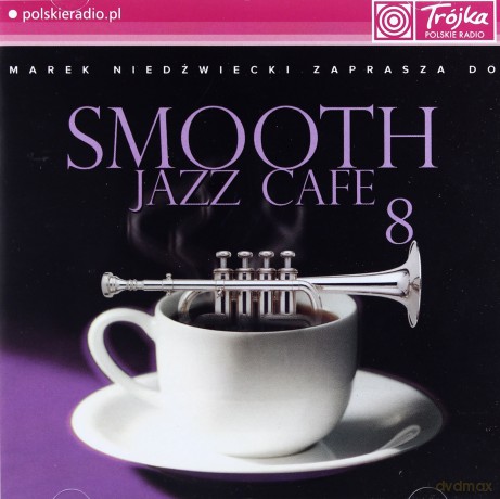 Smooth Jazz Cafe vol. 8 - Marek Niedźwiedzki Zaprasza [CD]