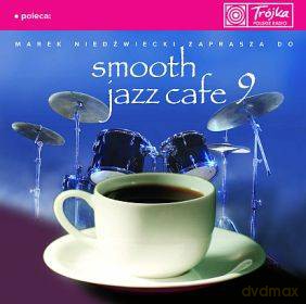 Smooth Jazz Cafe vol. 9 - Marek Niedźwiedzki Zaprasza [CD]