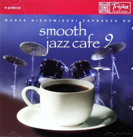 Smooth Jazz Cafe vol. 9 - Marek Niedźwiedzki Zaprasza [CD]