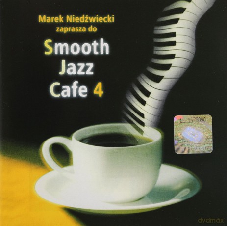 Smooth Jazz Cafe vol. 4 - Marek Niedźwiedzki Zaprasza [CD]
