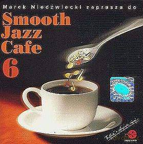 Smooth Jazz Cafe vol. 6 - Marek Niedźwiedzki Zaprasza [2CD]