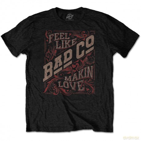 Bad Company: Unisex T-Shirt: Feel Like Making Love (Black) (Small)