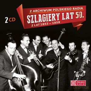 Z Archiwum Polskiego Radia (Szlagiery lat 50 - 1953-1959) [2CD]